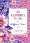 199 Encouraging Prayers for Difficult Times -  When You Don